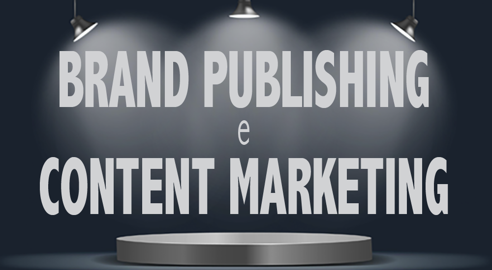 Brand Publishing e Content Marketing